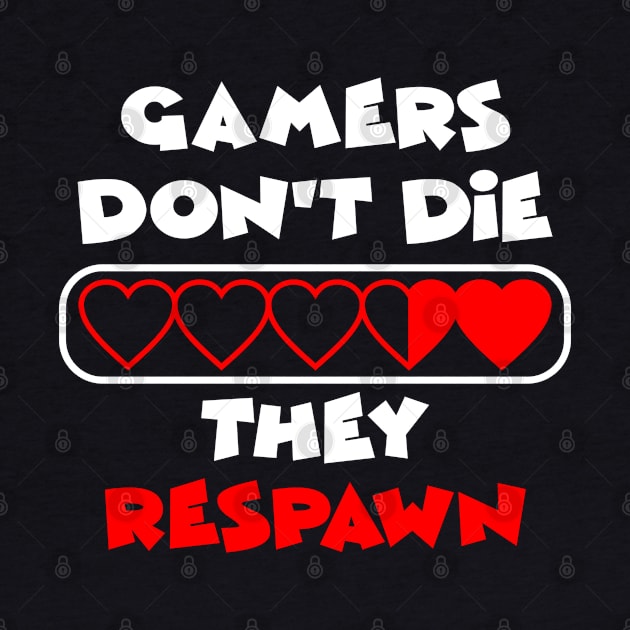 Gamers Respawn by machmigo